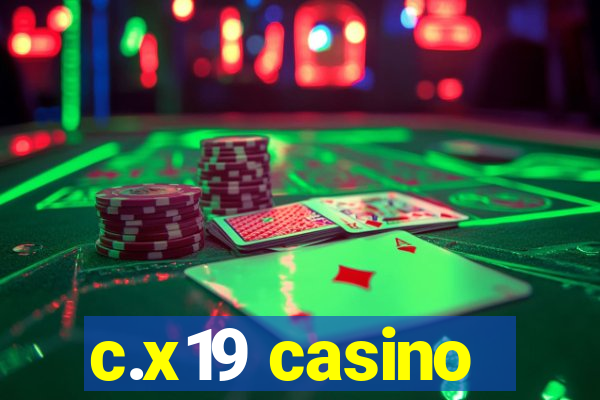 c.x19 casino